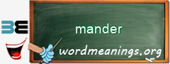 WordMeaning blackboard for mander